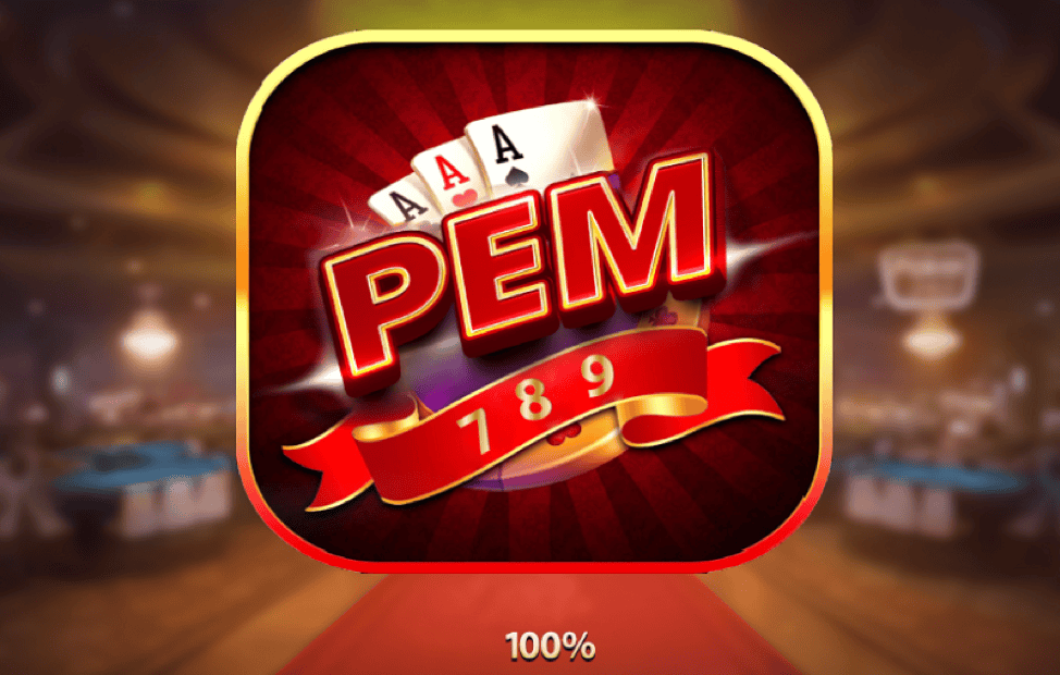 PEM789 - Cổng game nổ nũ Pem789 chất lượng - Link tải game Pem 789