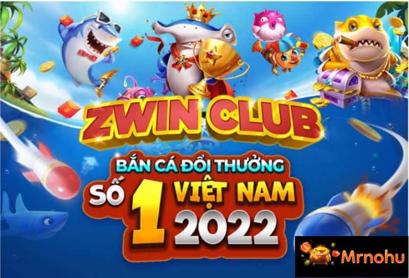 Zwin club - Cổng game bắn cá đổi thưởng uy tín hàng đầu