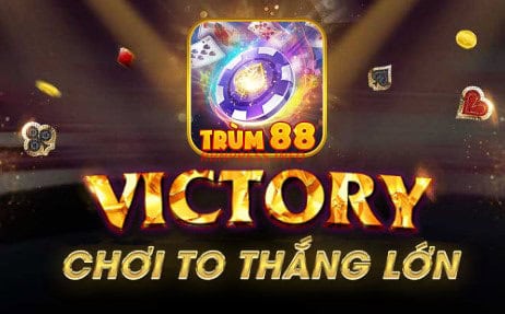 Trum88 Club | Trùm 88 Club - Vốn Nhỏ Lời To Làm Trùm Tài Lộc !!!